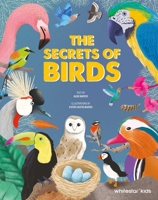 The World of Birds: Everything You Ever Wanted to Know About Our Feathered Friends 8854422452 Book Cover