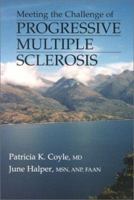 Meeting the Challenge of Progressive Multiple Sclerosis 1888799463 Book Cover