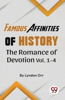 Famous Affinities of History The Romance of Devotion Vol 1-4 935801783X Book Cover