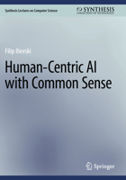 Human-Centric AI with Common Sense 3031699769 Book Cover