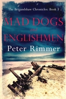 Mad Dogs and Englishmen 154261130X Book Cover