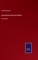 Gesammelte poetische Werke: Erster Band 3752516968 Book Cover