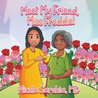 Meet My Friend, Miss Freddie! B0B5KTZ4W8 Book Cover