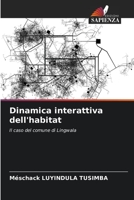 Dinamica interattiva dell'habitat: Il caso del comune di Lingwala 6205668696 Book Cover