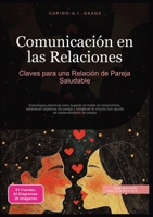 Comunicación en las Relaciones: Claves para una Relación de Pareja Saludable (Spanish Edition) 3691411312 Book Cover