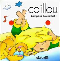 Caillou Compass Boxed Set (Compass) 2894503237 Book Cover