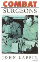 Combat Surgeons 0750921730 Book Cover