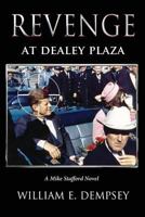 Revenge at Dealey Plaza 1539872734 Book Cover