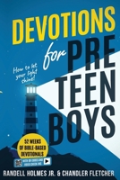Devotions for Preteen Boys: 52 Weeks of Bible-Based Devotionals with QR Codes & Video Check-In's B0GR66SVGW Book Cover