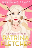 The Fabulous Life of Patrina Fletcher 1696191890 Book Cover