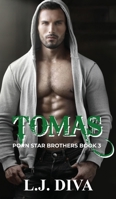 Tomas: Porn Star Brothers Book 3 (3) (The Porn Star Brothers) 1922307297 Book Cover