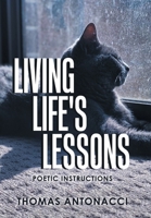 Living Life's Lessons: Poetic Instructions 1796098841 Book Cover