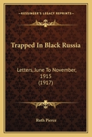 Trapped in 'Black Russia' Letters June-November 1915 116514428X Book Cover