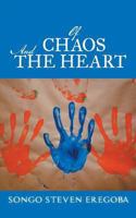 Of Chaos and the Heart 1491885289 Book Cover