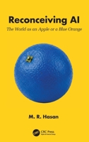 Reconceiving AI: The World as an Apple or a Blue Orange 1041033427 Book Cover