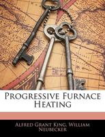 Progressive Furnace Heating 1019084707 Book Cover