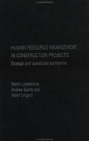 Human Resource Management in Construction Projects: Strategic and Operational Approaches 0415261643 Book Cover