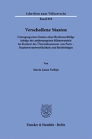 Verschollene Staaten: Untergang Eines Staates Ohne Rechtsnachfolge Infolge Des Anthropogenen Klimawandels Im Kontext Des Ubereinkommens Von Paris - ... zum Volkerrecht, 258) 3428188128 Book Cover