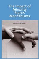 The Impact of Minority Rights Mechanisms 9067042102 Book Cover