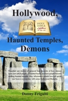 Hollywood, Haunted Temples, Demons 1705966721 Book Cover
