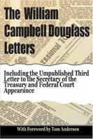 The William Campbell Douglass Letters. Expose of Government Machinations during the Vietnam War.: With Foreword by Tom Anderson 9962636469 Book Cover