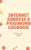 Internet Address & Password Logbook: Keep your usernames, social info, passwords, web addresses and security question in one. So easy & organized 1699352410 Book Cover