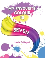 My Favourite Colour is Seven 1035812053 Book Cover