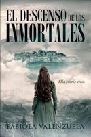 El Descenso de los Inmortales 1797737554 Book Cover