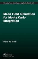 Mean Field Simulation for Monte Carlo Integration (Chapman & Hall/CRC Monographs on Statistics & Applied Probability) 1138198730 Book Cover