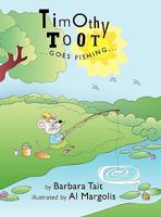 Timothy Toot...Goes Fishing... 158909879X Book Cover