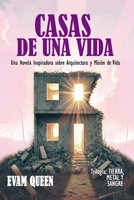 Casas de una Vida: Una Novela Inspiradora sobre Arquitectura y Misión de Vida (Tierra, Metal y Sangre) (Spanish Edition) B0DTQFBRC9 Book Cover