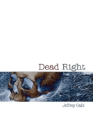Dead Right 1435704363 Book Cover