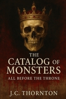 The Catalog of Monsters: All Before the Throne B0FRMS2CLG Book Cover