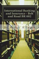 International Banking and Insurance - Belt and Road Br 002: Text Book 2 - Belt and Road 1722731060 Book Cover