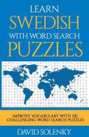 Learn Swedish with Word Search Puzzles: Learn Swedish Language Vocabulary with Challenging Word Find Puzzles for All Ages 1717096921 Book Cover