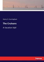 The Cruleans: A Vacation Idyll 3337159559 Book Cover