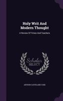 Holy Writ And Modern Thought: A Review Of Times And Teachers 1120201195 Book Cover