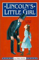 Lincoln's Little Girl: A True Story 1563973758 Book Cover