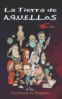 La Tierra de A.Q.U.E.L.L.O.S B095LH5JYV Book Cover