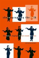 Choreographing the Folk: The Dance Stagings of Zora Neale Hurston 0816647127 Book Cover