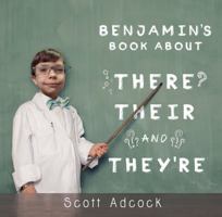 Benjamin's Book about There, Their and They're: Homophones Benjamin's Book about There, Their and They're English Words 1947280112 Book Cover