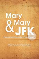 Mary Mary & JFK 1483686469 Book Cover