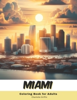Miami Coloring Book for Adults: 40 Pages of Miami landmarks B0CLZTSPJX Book Cover
