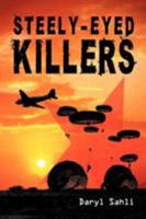 Steely-Eyed Killers 098715642X Book Cover