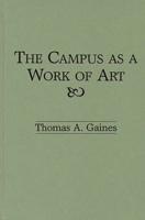 The Campus as a Work of Art 0275939677 Book Cover