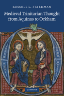 Medieval Trinitarian Thought from Aquinas to Ockham 1107685451 Book Cover