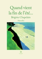 Quand vient la fin de l'été... B0BS8X72Y5 Book Cover
