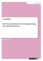 Der Wasserkreislauf. Die Grundgleichung des Wasserhaushaltes 3668310785 Book Cover