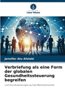 Verbriefung als eine Form der globalen Gesundheitssteuerung begreifen: und ihre Auswirkungen auf die Menschenrechte (German Edition) B0CK3MYH53 Book Cover
