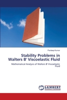 Stability Problems in Walters B' Viscoelastic Fluid 365912981X Book Cover